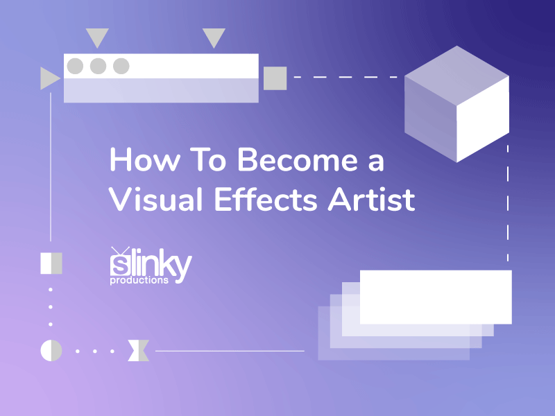 How To Become a Visual Effects Artist