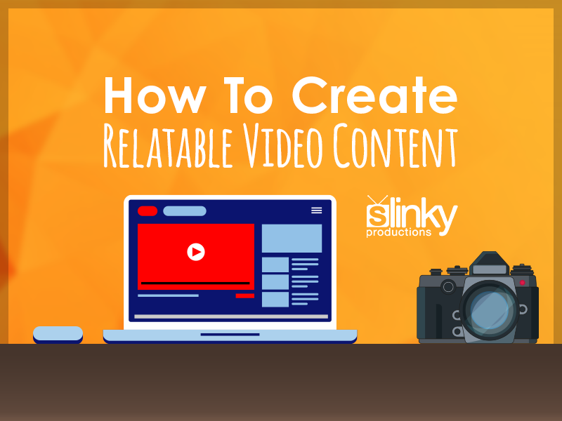 Creating relatable video content featured image.