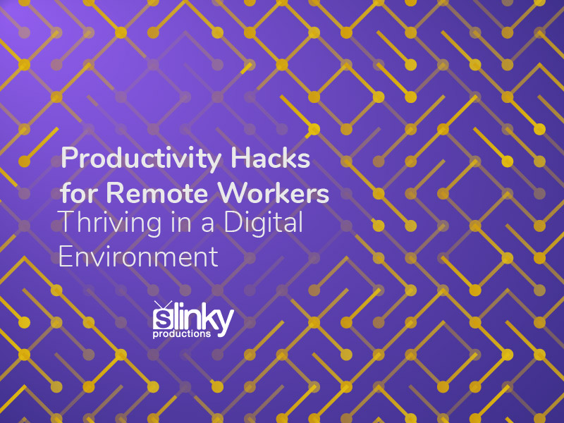 Productivity Hacks for Remote Workers: Thriving in a Digital Environment