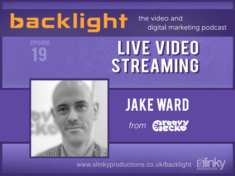 Ep 19 : Live Video Streaming With Jake Ward (Groovy Gecko)